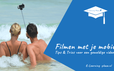 Filmen met je mobiel – Een geweldige video maken kun jij ook!